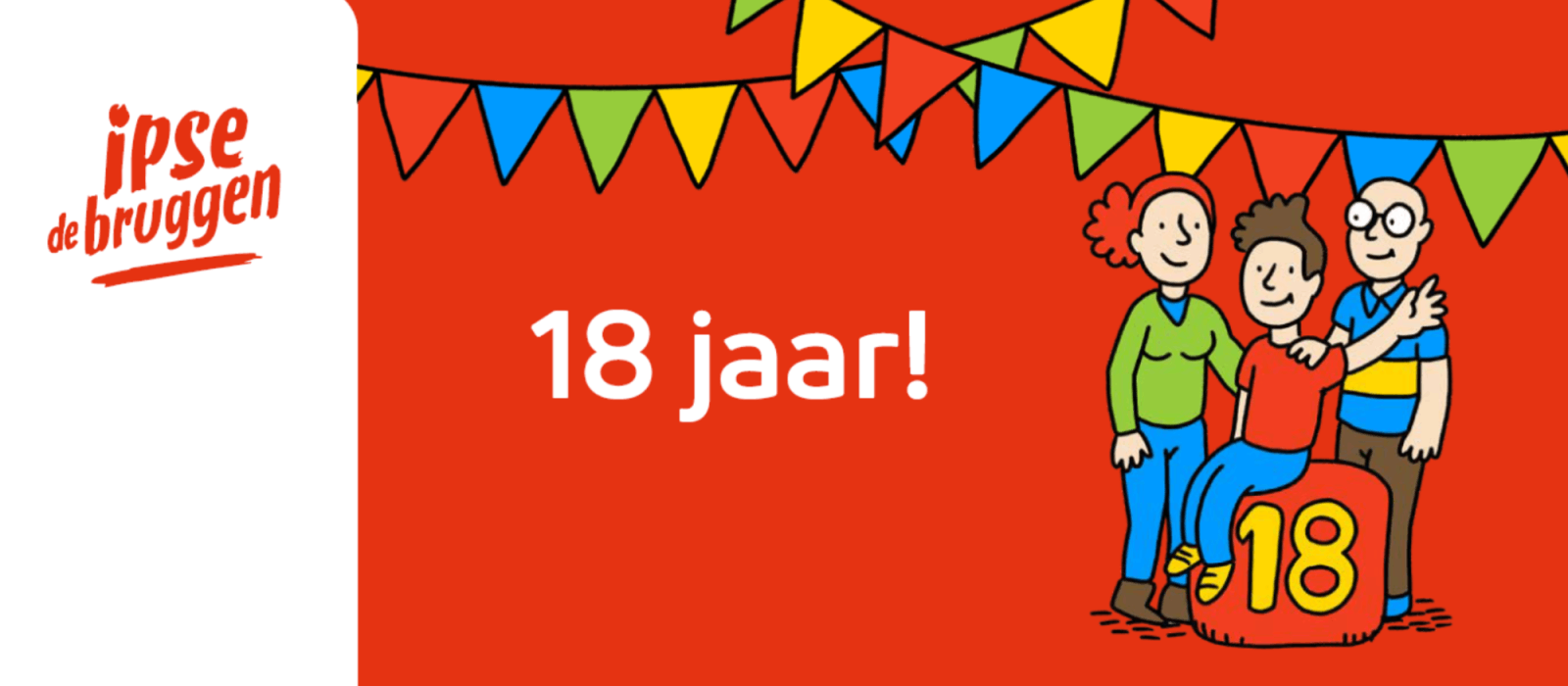 Bannerfoto met daarop de tekst: '18 jaar!'